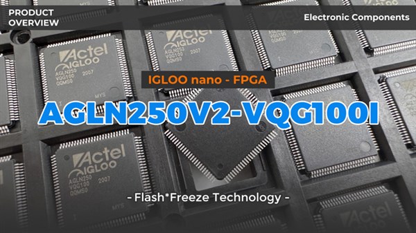  AGLN250V2-VQG100I FPGA: Low-Power Embedded Design